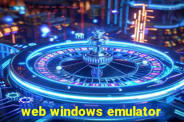 web windows emulator